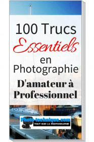 100 trucs essensiel en photographie